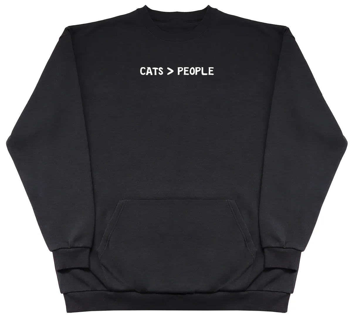 Cats Greater Than People - Huge Oversized Hoodless Hoodie