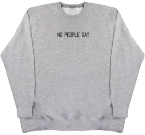 No People Day - Huge Oversized Hoodless Hoodie
